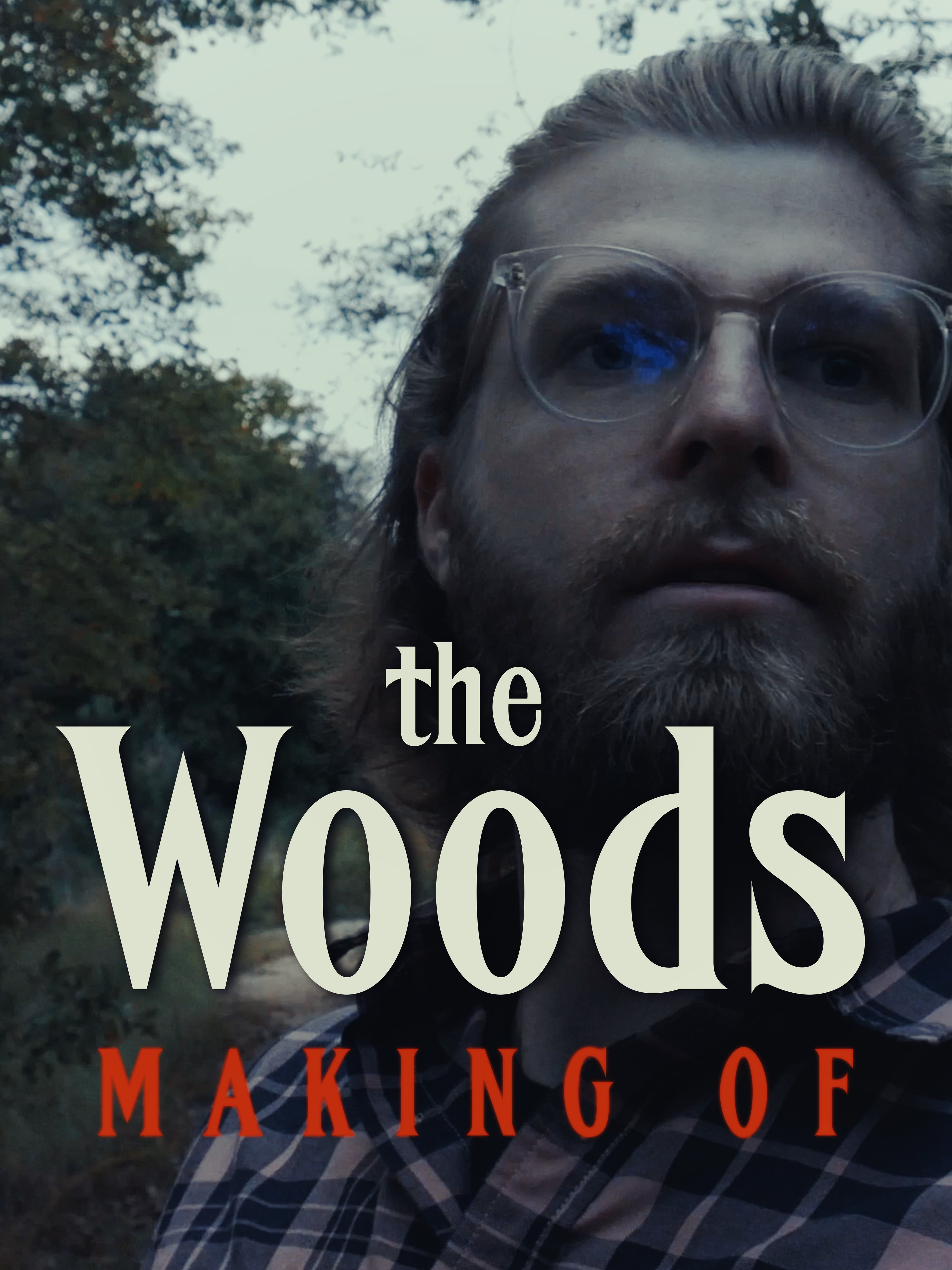 Poster for Making of: The Woods